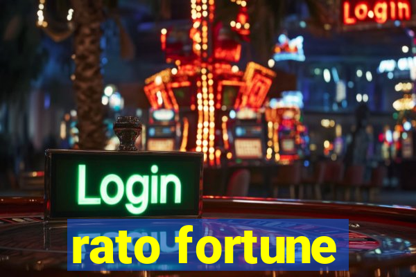 rato fortune